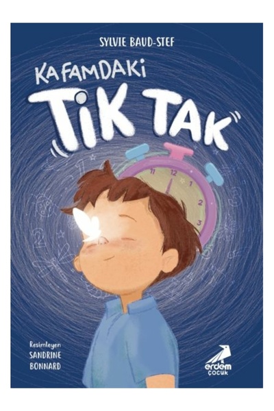 Erdem Çocuk Kafamdaki Tik Tak Sylvie Baud-Stef