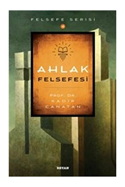 Beyan Yayınları Ahlak Felsefesi Kadir Canatan