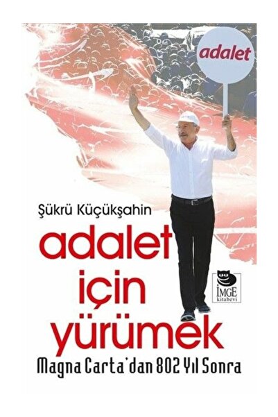 İmge Kitabevi Yayınları Magna Carta'dan 802 Yıl Sonra Adalet İçin Yürümek Şük...