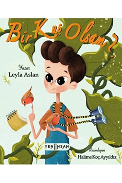 Yeni İnsan Yayınevi Bir Kuş Olsam? Leyla Aslan