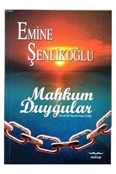 Mektup Yayınları Mahkum Duygular Emine Şenlikoğlu