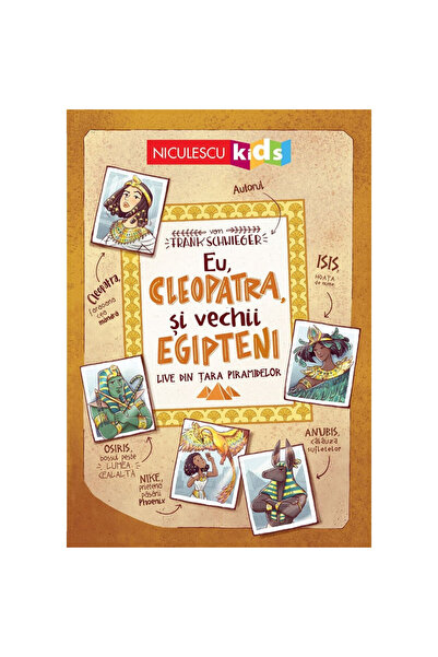 Niculescu Εγώ, η Κλεοπάτρα και οι αρχαίοι Αιγύπτιοι. Ζωντανά από τη Γη των Πυ...