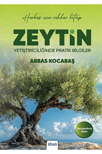 sidas yayıncılık Zeytin Yetiştiriciliğinde Pratik Bilgiler (Genişletilmiş Baskı)