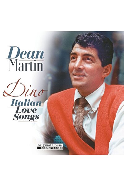 Dean Martin - Dino - Italian Love Songs (+6 Bonus Tracks)