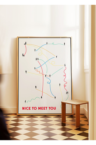 ARTHOUSECOLLECTIVE Nice To Meet You - Tablo Ölçülerinde Çerçevesiz Poster