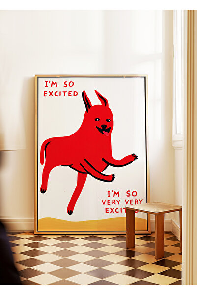 ARTHOUSECOLLECTIVE I'M so Very Very Excited - Dog Poster - Unframed Poster in Painting Sizes