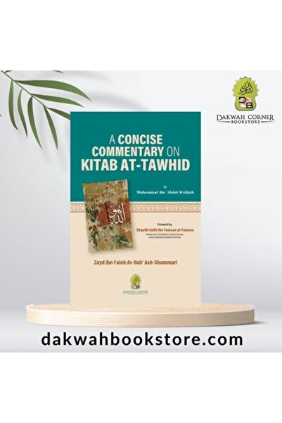 Dawah Cornor Bookstore The Concise Commentary on the Book of Tawhid