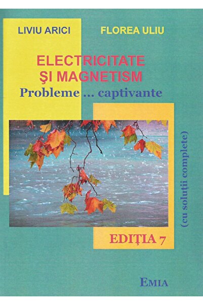 Editura Emia Electricitate si magnetism. Probleme ... captivant