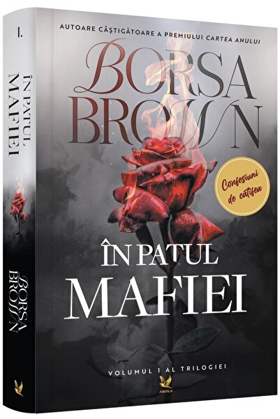 Editura AQUILA In patul mafiei. Volumul 1 al trilogiei, Borsa Bro