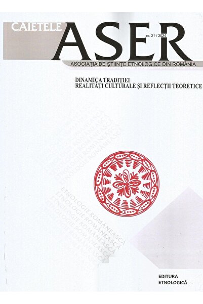 Editura Etnologica Caietele ASER. Dinamica traditiei . Realitati cult