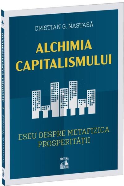 Editura Neverland The Alchemy of Capitalism. An Essay on the Metaphysics of Capitalism