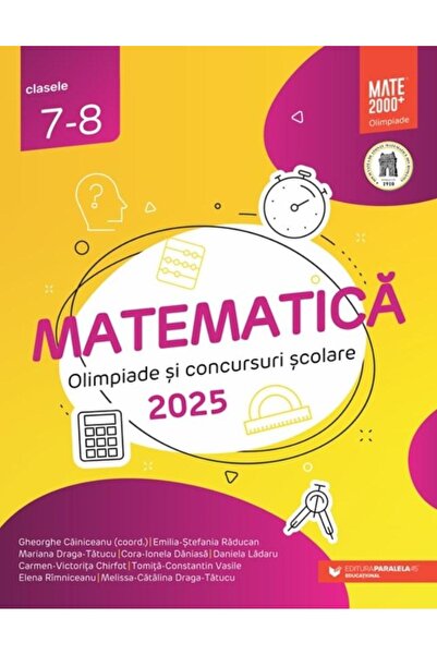 Editura Paralela 45 Matematica. Olimpiade si concursuri scolare 2025.