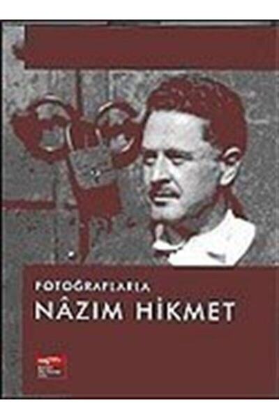 Kişisel Yayınlar Fotoğraflarla Nazım Hikmet - Kolektif (Ciltli)