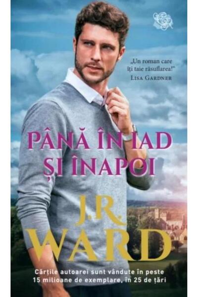 Editura Litera Pana in iad si inapoi, J. R. Ward