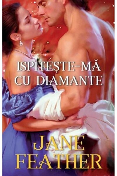 Editura Litera Ispiteste-ma cu diamante, Jane Feather
