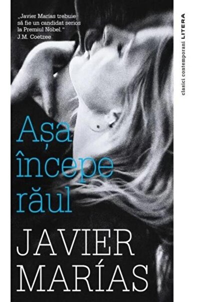 Editura Litera Asa incepe raul, Javier Marias