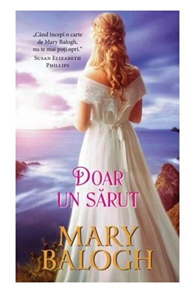 Editura Litera Doar un sarut, Mary Balogh