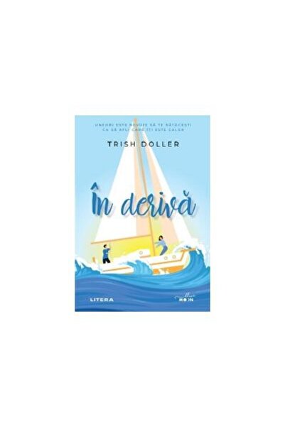 Editura Litera In deriva, Trish Doller