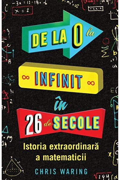 Editura Didactica Publishing House De la 0 la infinit in 26 de secole. Istori...