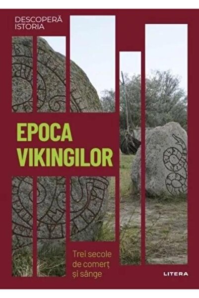 Editura Litera Epoca vikingilor. Trei secole de comert si sange