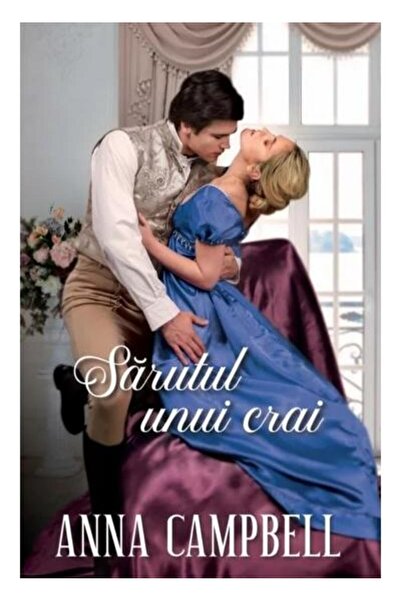 Editura Litera Sarutul unui crai, Anna Campbell