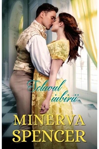 Editura Litera Sclavul iubirii, Minerva Spencer