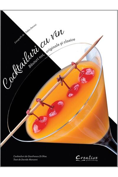 Editura Didactica Publishing House Cocktailuri cu vin. Bauturi noi, originale...