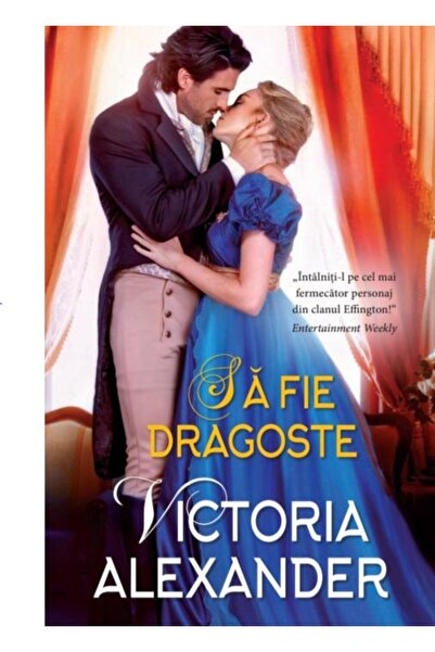 Editura Litera Sa fie dragoste, Victoria Alexander