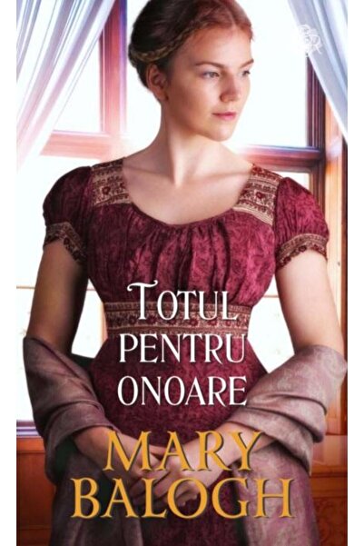 Editura Litera Totul pentru onoare, Mary Balogh