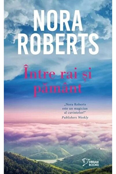 Editura Litera Intre rai si pamant, Nora Roberts