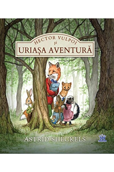 Editura Didactica Publishing House Hector Vulpoi si Uriasa Aventura, Astrid S...