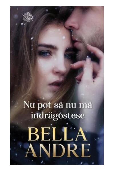 Editura Litera Nu pot sa nu ma indragostesc, Bella Andre