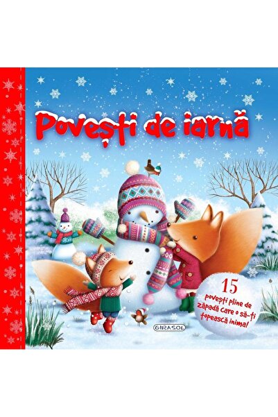 Editura Girasol Povesti de iarna. 15 povesti pline de zapada care