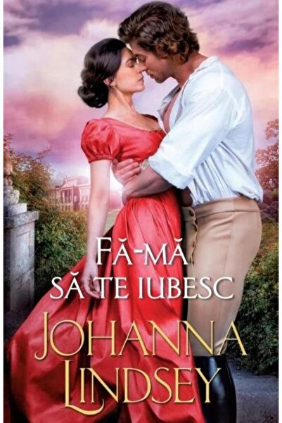 Editura Litera Fa-ma sa te iubesc, Johanna Lindsey
