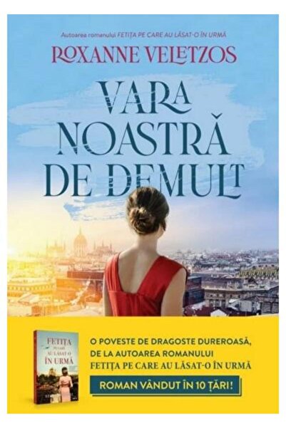 Editura Litera Vara noastra de demult, Roxanne Veletzos
