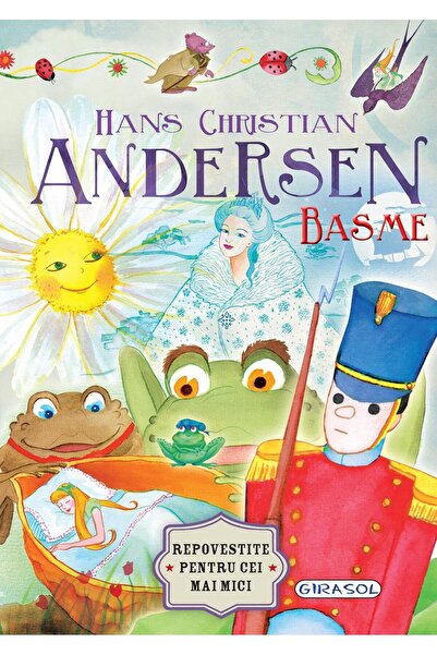 Editura Girasol Basme H.C. Andersen, Hans Christian Andersen