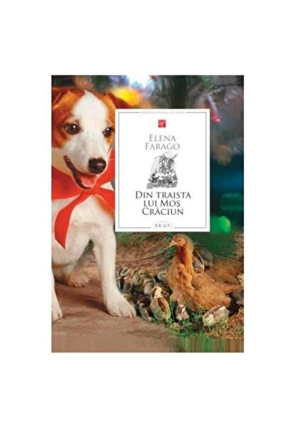 Editura Prut International Din traista lui Mos Craciun, Elena Farago