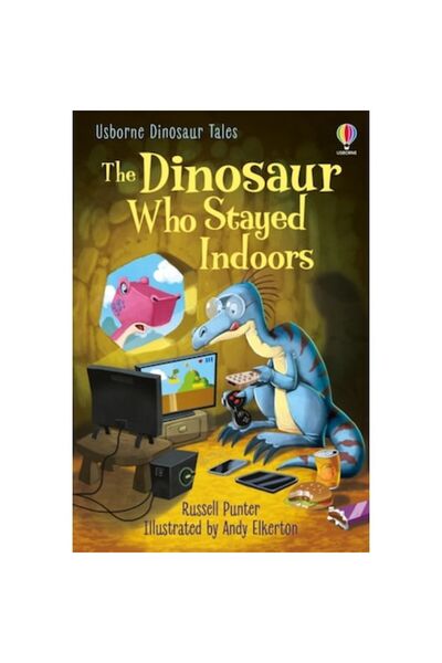 Usborne Dinosaur Stories: The Dinosaur who Stayed Indoors