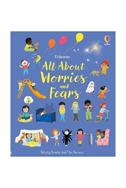 Usborne Totul despre griji și temeri