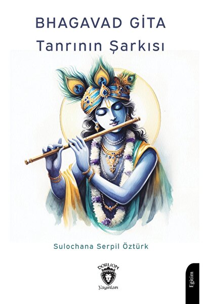 Dorlion Yayınları Bhagavad Gita Tanrının Şarkısı