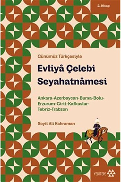 Yeditepe Yayınevi Evliya Çelebi Seyahatnamesi 2. Kitap & Ankara, Azerbaycan, ...