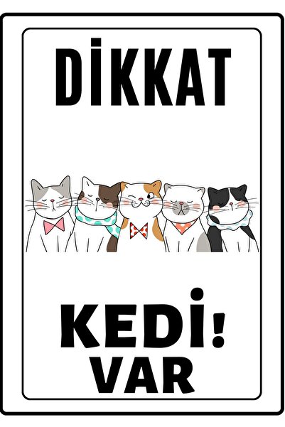 ünalgrup Dikkat Kedi Var Uyarı İkaz Levhası 25x35 cmx cm Dekota