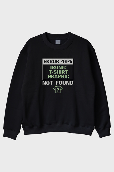 NUUGG Error 404: Graphic Not Found Printed Design Black Crew Neck Sweatshirt