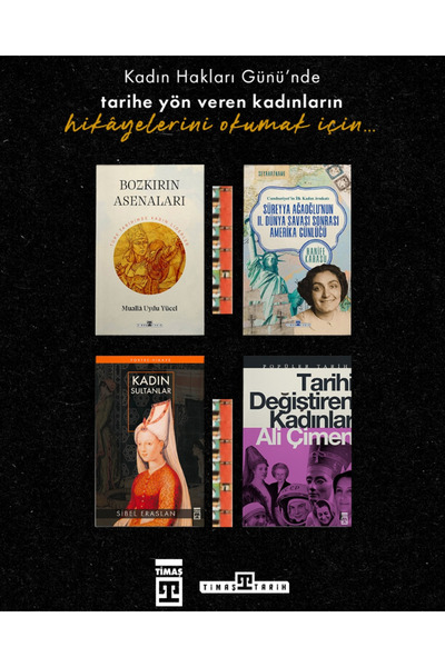 Timaş Yayınları Tarihi Değiştiren Kadınlar, Kadın Sultanlar, Bozkırın Asenala...