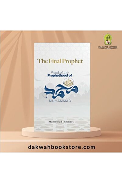 yaqeen The Final Prophet: Proof of the Prophethood of Muhammad SAW (P/B)
