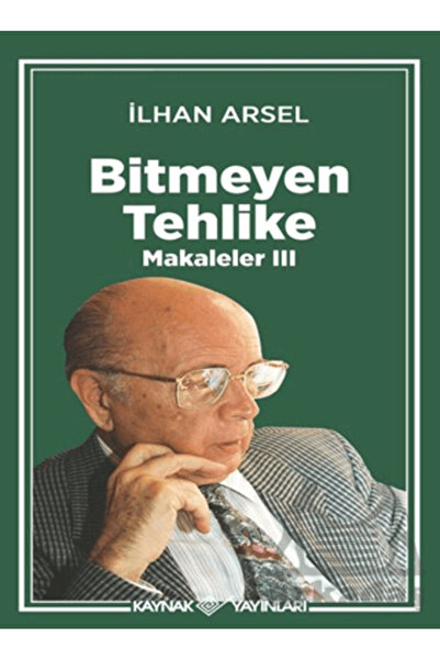 Kaynak Yayınları Bitmeyen Tehlike Makaleler III