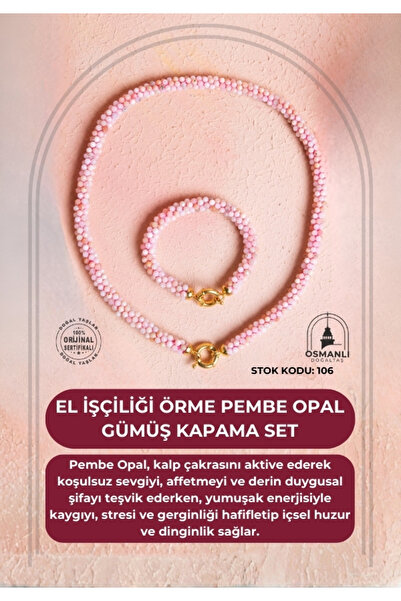 OSMANLI DOĞAL TAŞ Certified Handcrafted Knitted Pink Opal Silver Closure Set (Sk:106)