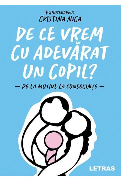 Editura Letras Why do we really want a child? From reasons to why