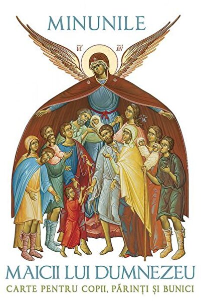 Editura Sophia The Miracles of the Mother of God. Children's Book,