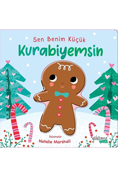 Yakamoz Yayınları Sen Benim Küçük Kurabiyemsin